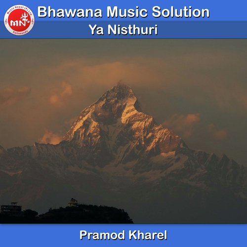 Ya Nisthuri - Pramod Kharel