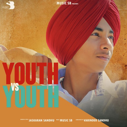 Youth Vs Youth - Jaskaran Sandhu, Jaskaran Sandhu