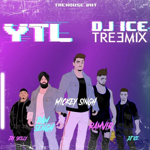 YTL Treemix (feat. Mickey Singh, Pam Sengh, Ramvir  Jay Skilly) - DJ Ice, Jay Skilly, Ramvir, Mickey Singh, Pam Sengh