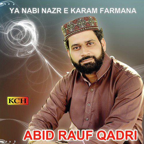 Mery Mola Sharam Sar - Abid Rauf Qadri