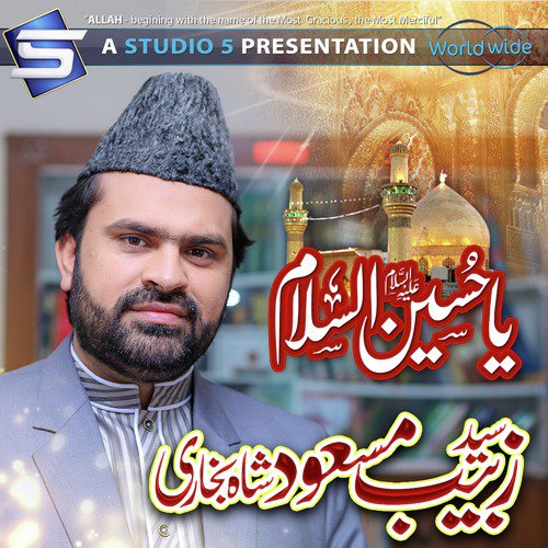 Ya Hussain Assalam - Syed Zabeeb Masood