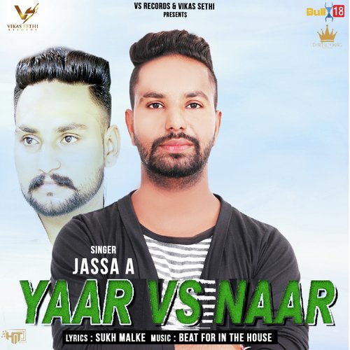 Yaar vs. Naar - Jassa A.