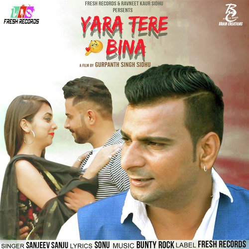 Yaara Tere Bina - Sanjeev Sanju