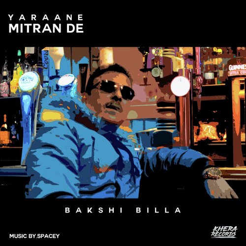 Yaraane Mitran De (feat. Spacey) - Bakshi Billa, spacey