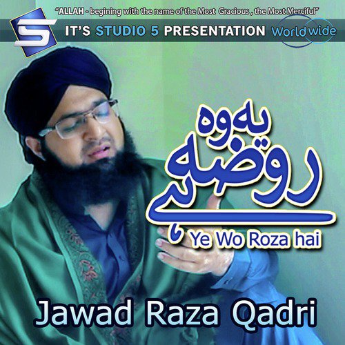 Ye Wo Roza Hai - Jawad Raza Qadri