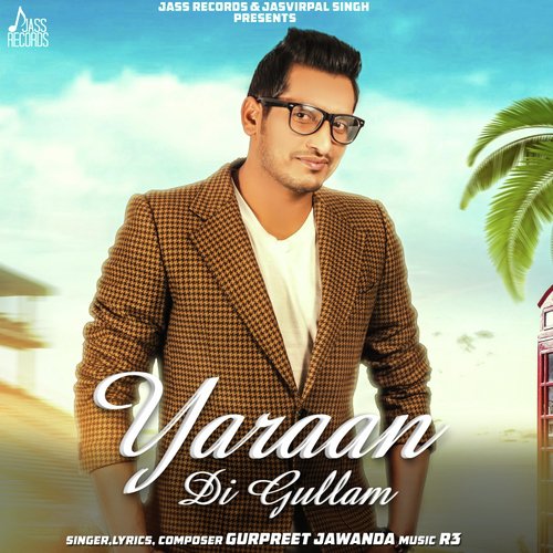 Yaraan Di Gullam - Gurpreet Jawanda