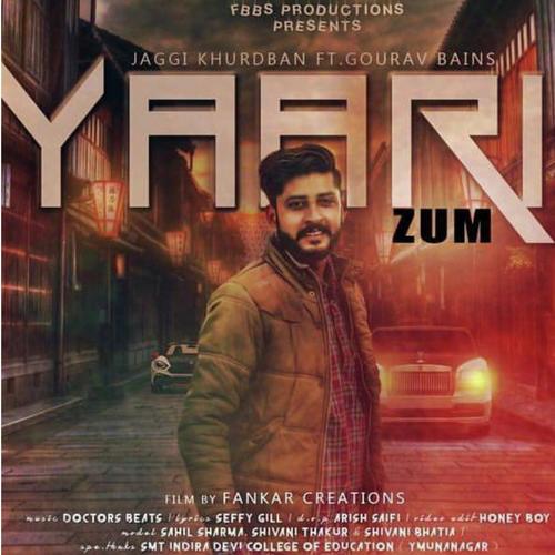 Yaarizum (feat. Gaurav Bains) (Doctorz Beat) - Jaggi Khurdban
