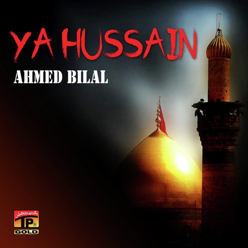 Ya Hussain - Ahmed Bilal
