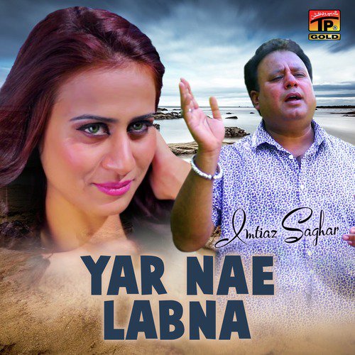 Yar Nae Labna - Imtiaz Saghar