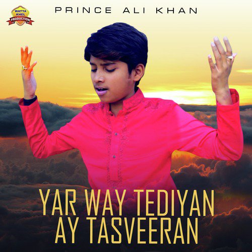 Yar Way Tediyan Ay Tasveeran - Prince Ali Khan