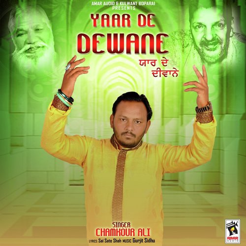 Yaar De Dewane - Chamkaur Ali