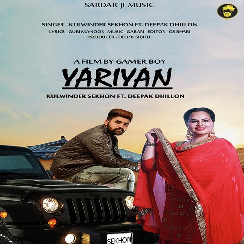 Yariyan - Kulwinder Sekhon, Ft. Deepak Dhillon, Ft. Deepak Dhillon