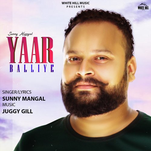 Yaar Balliye - Sunny Mangal