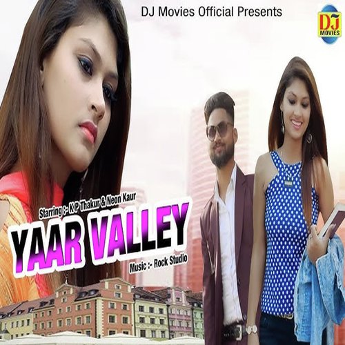 Yaar Valley - K P Thakur, Neon Kaur