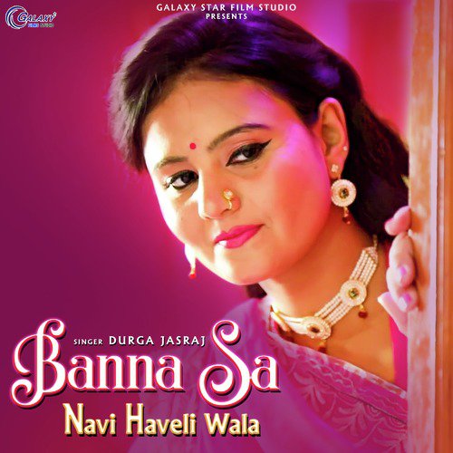 Banna Sa Navi Haveli Wala - Durga Jasraj