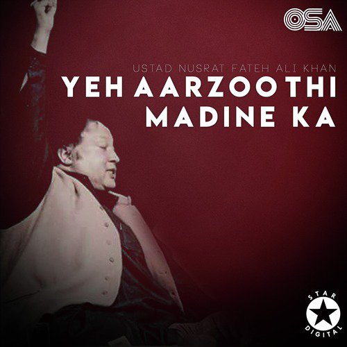 Yeh Aarzoo Thi Madine Ka - Nusrat Fateh Ali Khan
