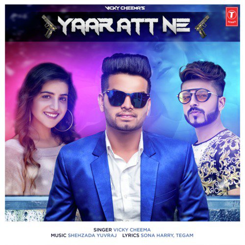 Yaar Att Ne - Shehzada Yuvraj, Vicky Cheema