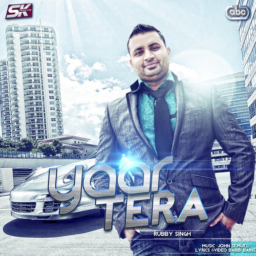 Yaar Tera - Rubby Singh