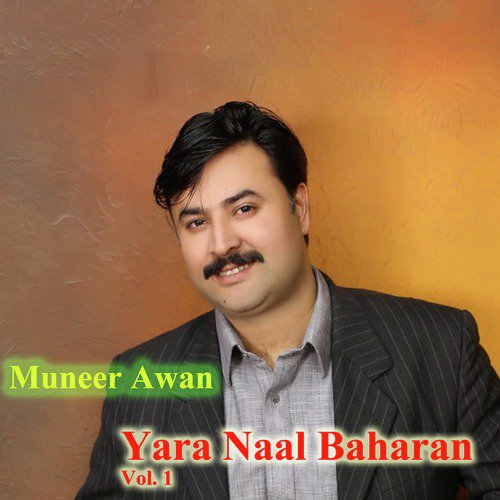 Yara Naal Baharan - Muneer Awan