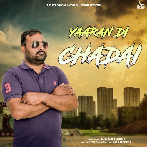 Yaaran Di Chadai - Jagvindra Aulkh