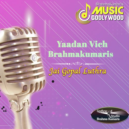 Yaadan Vich Brahmakumaris - Jaigopal Luthra