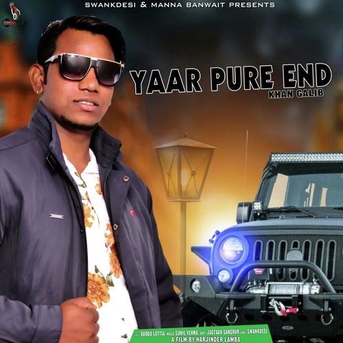 Yaar Pure End - Khan Galib