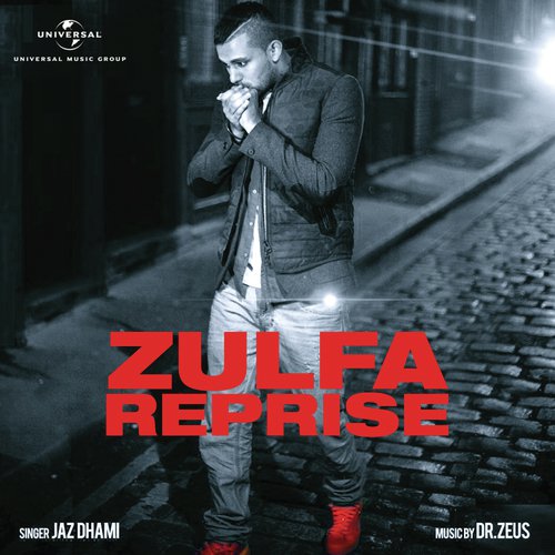 Zulfa Reprise - Jaz Dhami, Dr Zeus