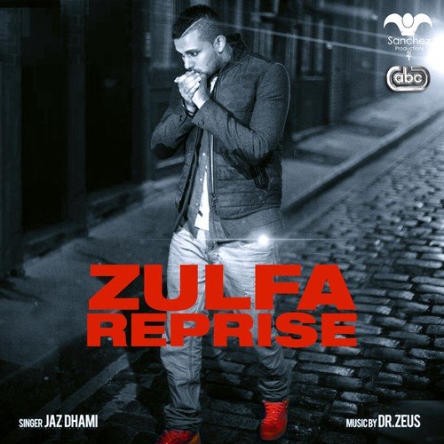 Zulfa (Reprise) - Jaz Dhami