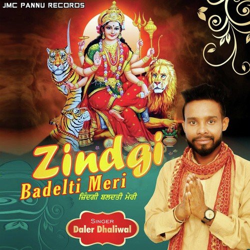 Zindgi Badelti Meri - Daler Dhaliwal