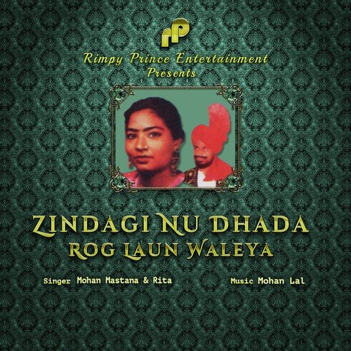 Zindagi Nu Dhada Rog Laun Waleya - Mohan Mastana, Rita