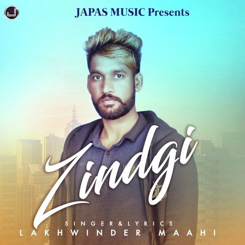 Zindagi - Lakhwinder Maahi