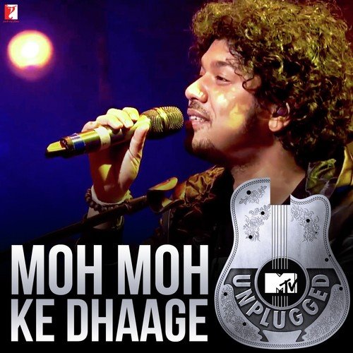 Moh Moh Ke Dhaage (MTV Unplugged) - Papon