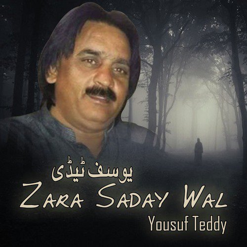 Zara Saday Wal - Yousuf Teddy