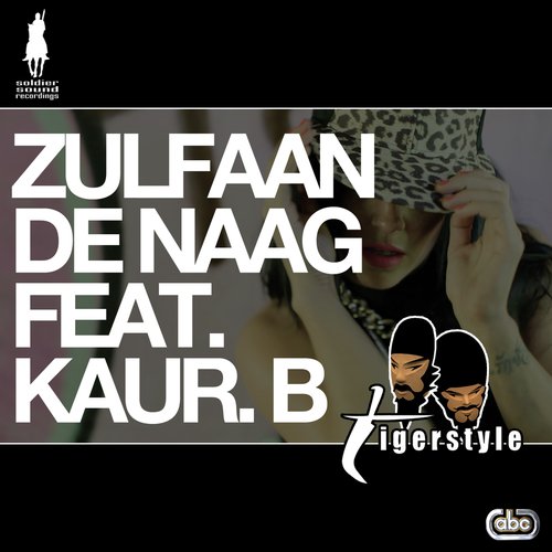 Zulfaan De Naag - Tigerstyle, Kaur B