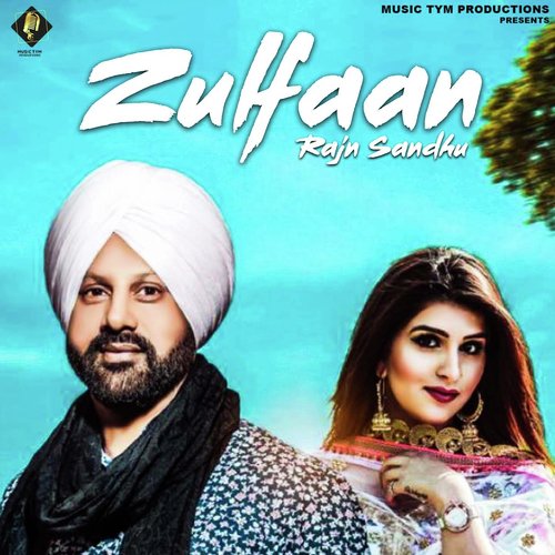 Zulfaan - Rajn Sandhu, Deepak Dhillon