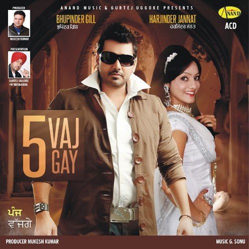 5 Vaj Gay - Bhupinder Gill, Harjinder Jannat