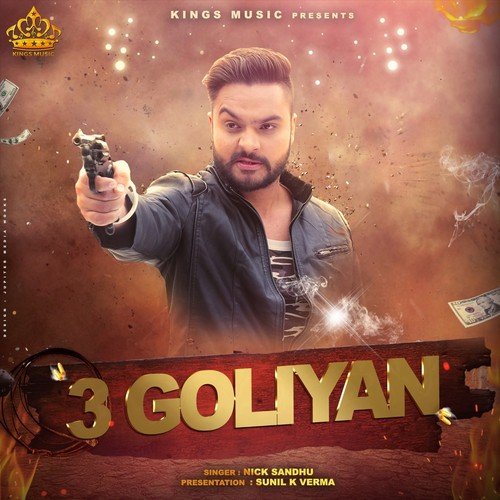 3 Goliyan - Nick Sandhu, Bir