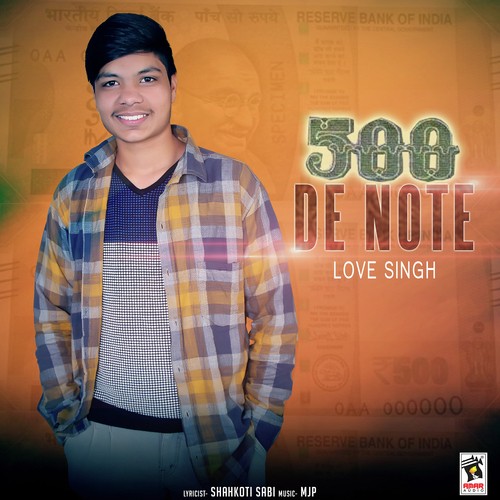 500 De Note - Love Singh