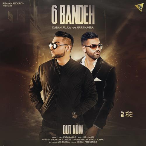 6 Bandeh (feat. Harj Nagra) - Karan Aujla