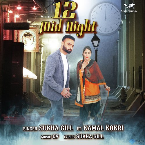 12 Mid Night - Sukha Gill, Kamal Kokri