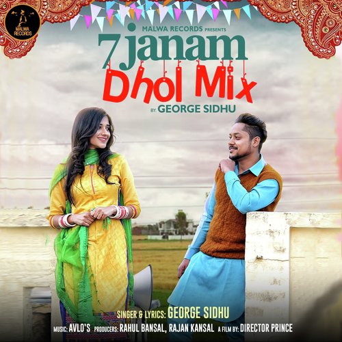7 Janam Dhol Mix - George Sidhu, Kanika Maan