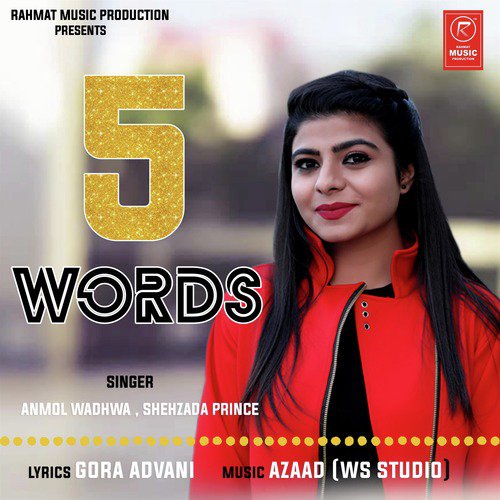5 Words - Anmol Wadhwa, Shehzada Prince, Gora Advani
