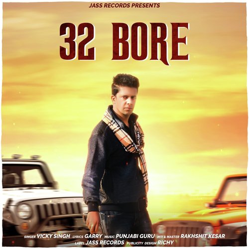 32 Bore - Vicky Singh