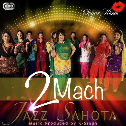 2Mach - Jazz Sahota, K-Singh