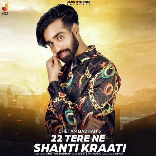 22 Tere Ne Shanti Kraati - Chetan Badhan