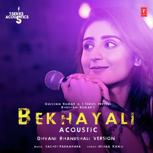 Bekhayali Acoustic - Dhvani Bhanushali Version (From T-Series Acoustics) - Dhvani Bhanushali, Sachet-Parampara