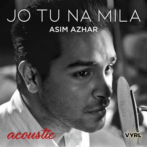 Jo Tu Na Mila (Acoustic) - Dhvani Bhanushali, Sachet-Parampara