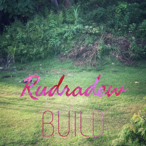 Build - Rudradew