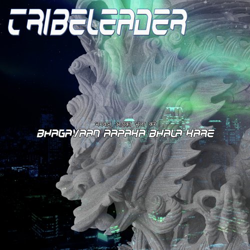 Bhagavaan Aapka Bhala Kare - Tribeleader