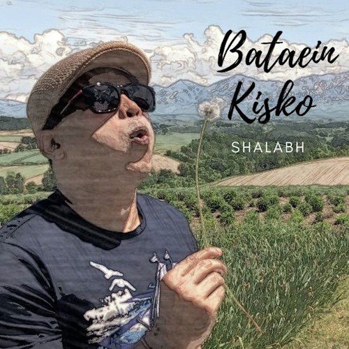 Bataein Kisko - Shalabh